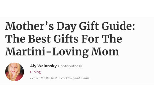 Martinis for Mom - Mother's Day Gift Guide from Forbes.com