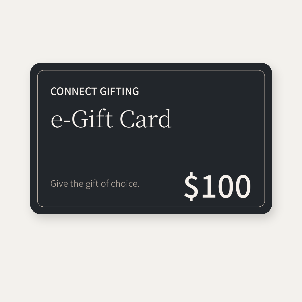 Connect Gifting $100 e-Gift Card