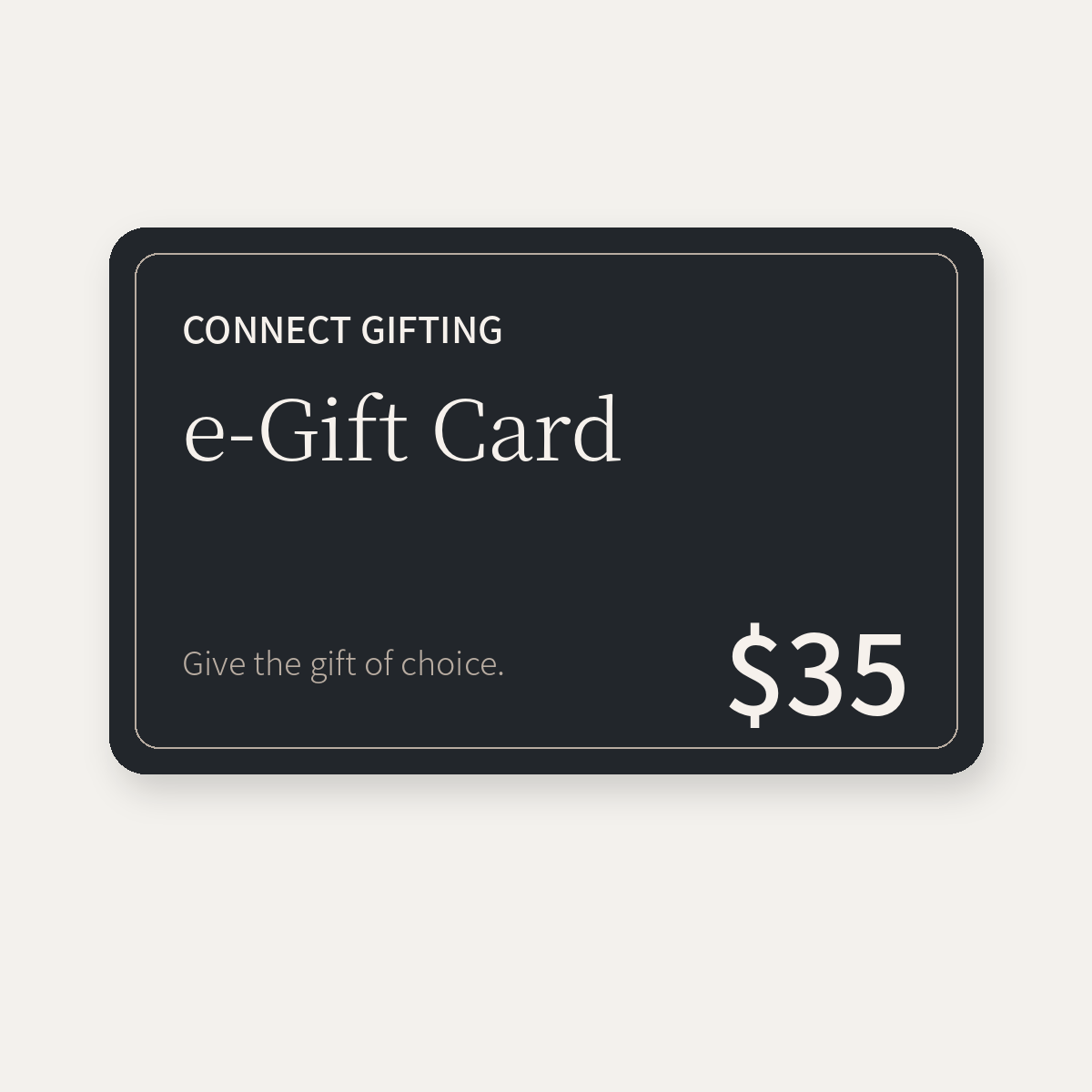 Connect Gifting $35 e-Gift Card